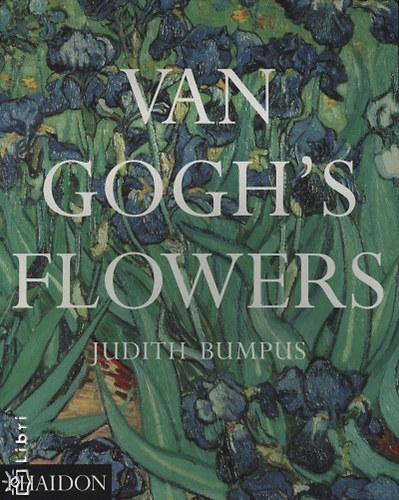 Bumpus, Judith: Van Gogh's Flowers