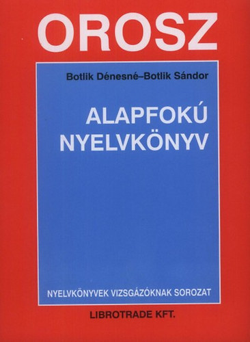 Botlik Dénesné; Botlik Sándor: Orosz alapfokú nyelvkönyv