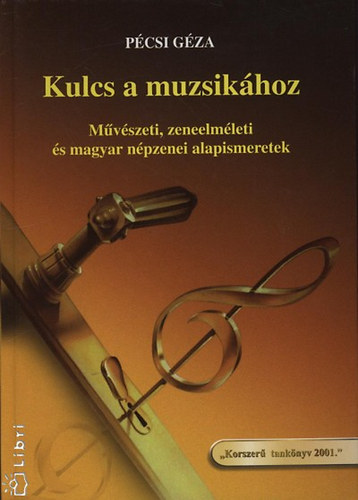 Pécsi Géza: Kulcs a muzsikához