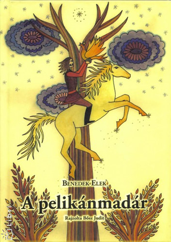 Benedek Elek: A pelikánmadár