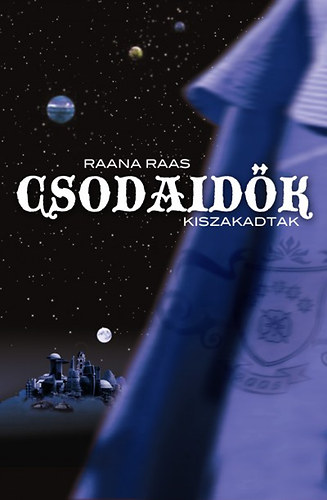 Raana Raas: Csodaidők 2. - Kiszakadtak
