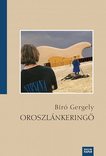 Bíró Gergely: Oroszlánkeringő