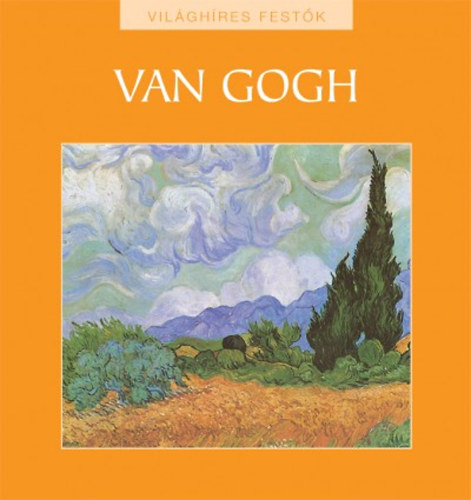 : Van Gogh - Világhíres festők sorozat 2.