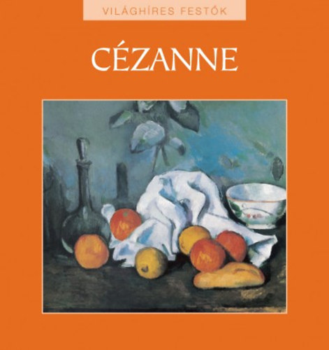 : Cézanne - Világhíres festők sorozat 10.