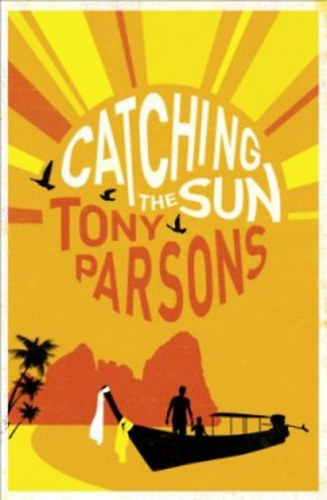 Tony Parsons: Catching the Sun