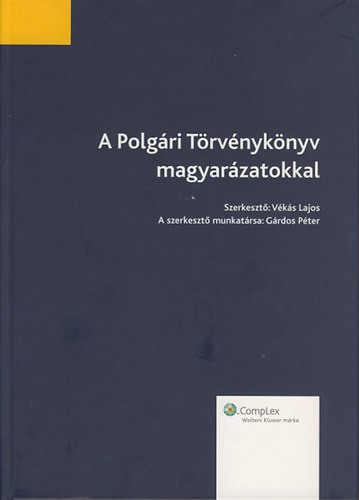 : A Polgári Törvénykönyv magyarázatokkal