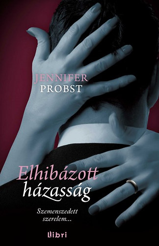 Jennifer Probst: Elhibázott házasság