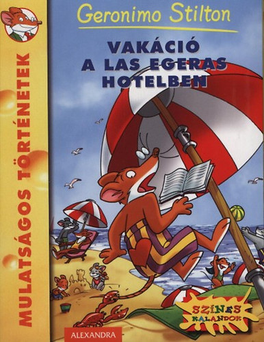 Geronimo Stilton: Vakáció a Las Egeras hotelben