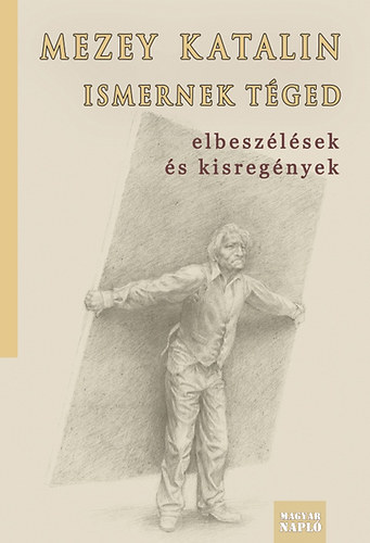 Mezey Katalin: Ismernek téged