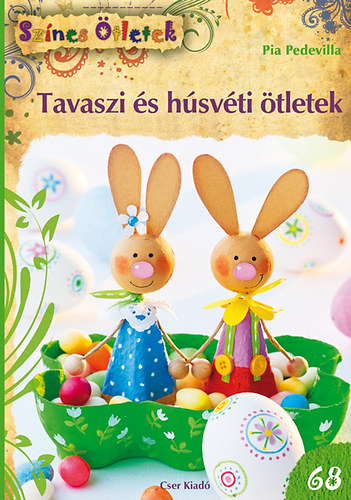 Pia Pedevilla: Tavaszi és húsvéti ötletek