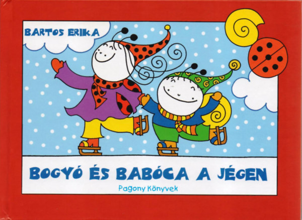 Bartos Erika: Bogyó és Babóca a jégen