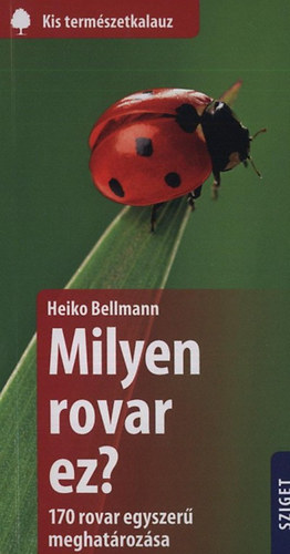Heiko Bellmann: Milyen rovar ez?
