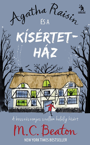 M. C. Beaton: Agatha Raisin és a kísértetház