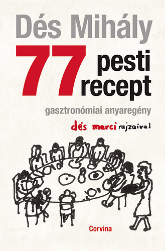 Dés Mihály: 77 pesti recept