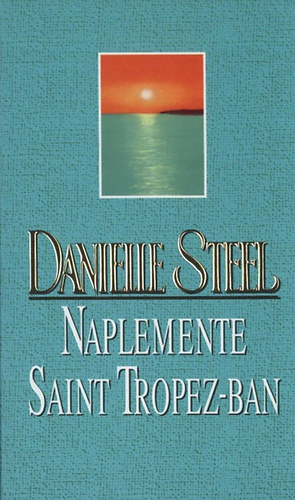 Danielle Steel: Naplemente Saint Tropez-ban