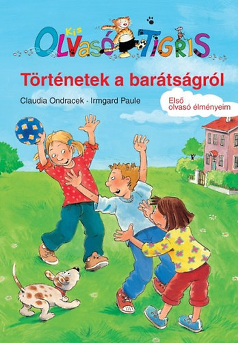 C. Ondracek; I. Paule: Kis Olvasó Tigris - Történetek a barátságról 