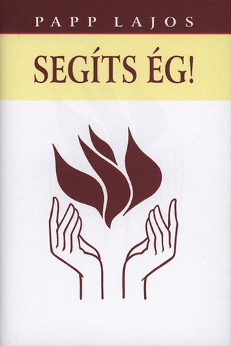 Papp Lajos: Segíts ég!
