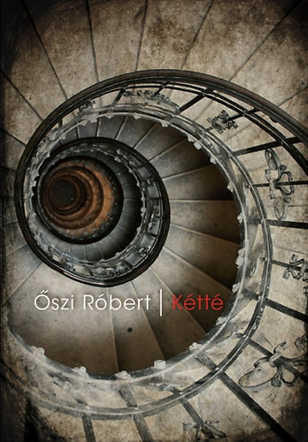 Őszi Róbert: Kétté