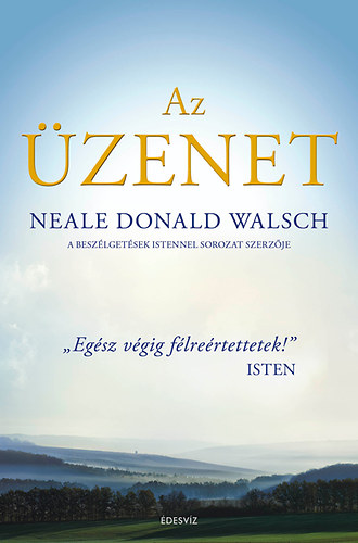 Neale Donald Walsch: Az üzenet