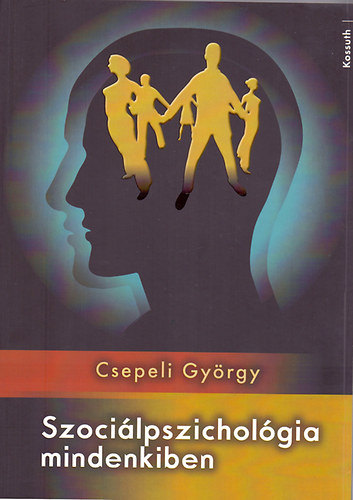 Csepeli György: Szociálpszichológia mindenkiben