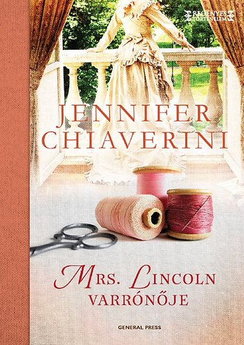 Jennifer Chiaverini: Mrs. Lincoln varrónője