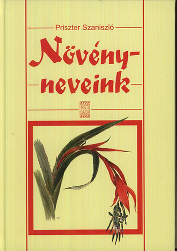 Priszter Szaniszló: Növényneveink