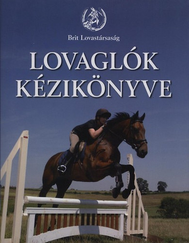 Békési József (szerk.): Lovaglók kézikönyve