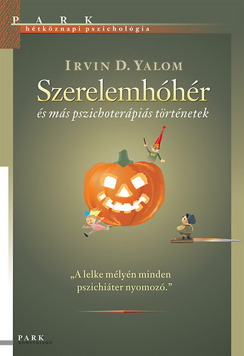 Irvin D. Yalom: Szerelemhóhér