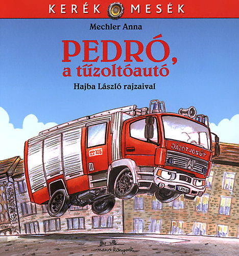 Mechler Anna: Pedró, a tűzoltóautó