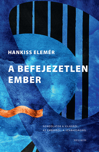 Hankiss Elemér: A befejezetlen ember