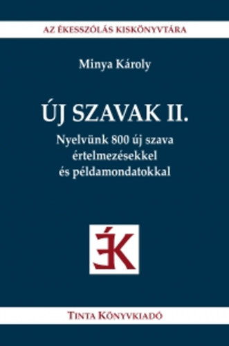 Minya Károly: Új szavak II.