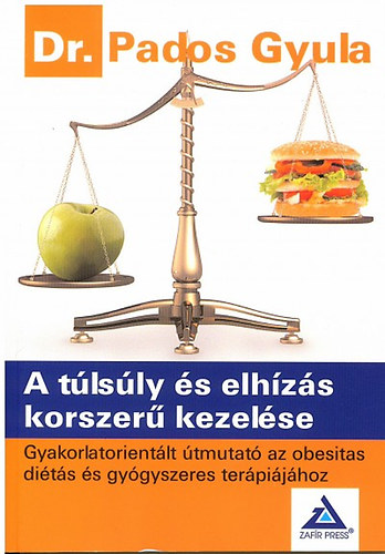 Dr. Pados Gyula: A túlsúly és elhízás korszerű kezelése