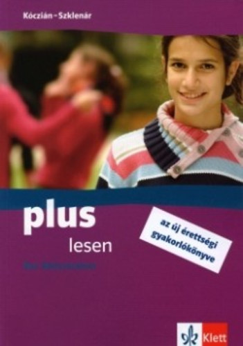 Kóczián, Szklenár: Plus Lesen Der Abiturtrainer - Az új érettségi gyakorlókönyve