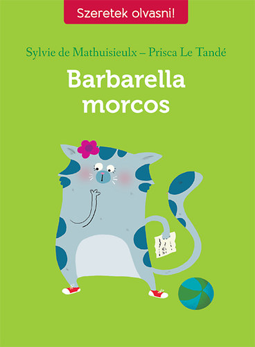 Prisca Le Tande, Sylvie de Mathuisieulx: Barbarella morcos