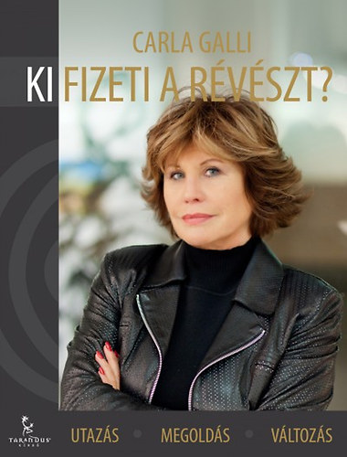 Carla Galli: Ki fizeti a révészt?
