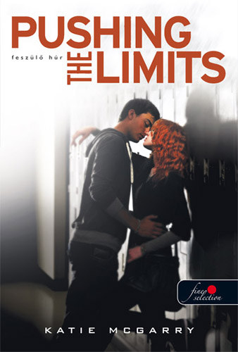 Katie Mcgarry: Pushing the Limits - Feszülő húr (Feszülő húr 1.)