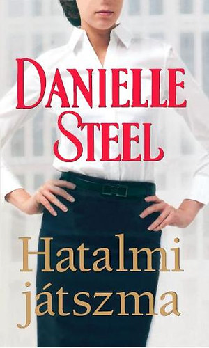 Danielle Steel: Hatalmi játszma