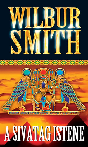 Wilbur Smith: A sivatag istene