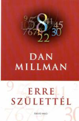 Dan Millman: Erre születtél