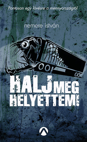 Nemere István: Halj meg helyettem!