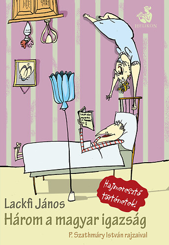 Lackfi János: Három a magyar igazság