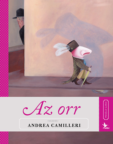 Andrea Camilleri: Meséld újra! 4. - Az orr