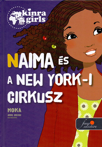 Moka: Kinra Girls 5. - Naima és a New York-i cirkusz