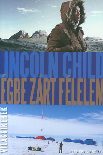 Lincoln Child: Jégbe zárt félelem