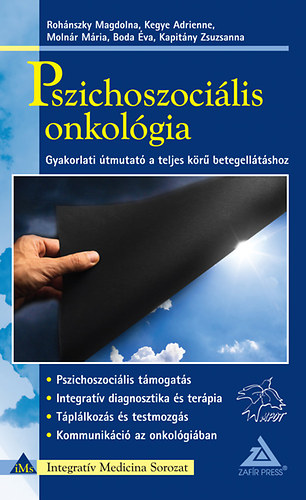 Kapitány Zsuzsa, Rohánszky Magdolna, Molnár Mária, Boda Éva, Kegye Adrienne: Pszichoszociális onkológia