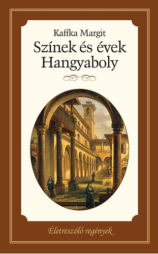 Kaffka Margit: Színek és évek - Hangyaboly