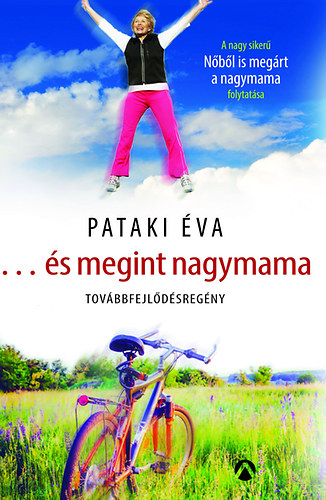Pataki Éva: ...és megint nagymama