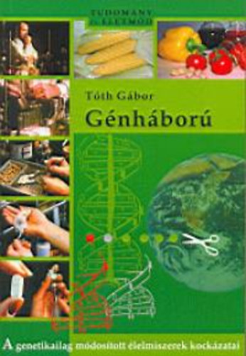 Tóth Gábor: Génháború