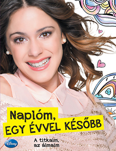 : Disney - Violetta - Naplóm egy évvel később