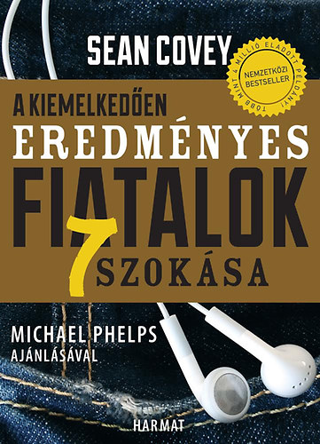 Covey, Sean: A kiemelkedően eredményes fiatalok 7 szokása